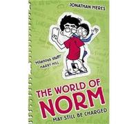 The World of Norm May Still Be Charged by Jonathan Meres Meres, Jonathan (Auteur)