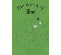 The World of Oliver: Baby Memory book - Journal that is 6x9 inches, 120 pages....gift for baby shower, birthday, holiday and more!