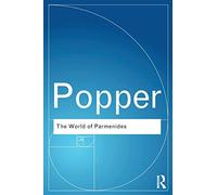 The World of Parmenides: Essays on the Presocratic Enlightenment