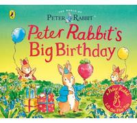 The World of Peter Rabbit: Peter Rabbit’s Big Birthday: A lift-the-flap adventure for curious toddlers