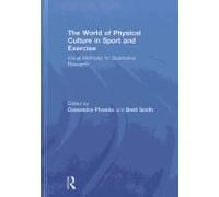 The World Of Physical Culture In Sport And Exercise