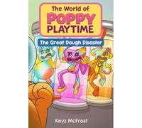 THE WORLD OF POPPY PLAYTIME: The Great Dough Disaster