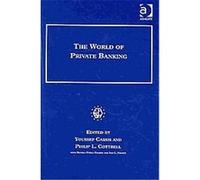 The World of Private Banking, Studies in Banking And Financial History Philip Cottrell (Auteur)