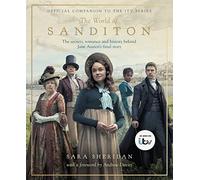 The World of Sanditon: The Official Companion to the ITV Series