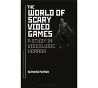 The World of Scary Video Games by Perron & Professor Bernard University of Montreal & Canada Inconnu (Auteur)