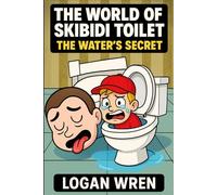 The World of Skibidi Toilet Vol 15: The Water's Secret
