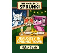 The World of Sprunki Vol 23: Jealousy in Sprunki Town