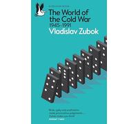 The World of the Cold War: 1945-1991