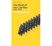 La Guerre froide : Une nouvelle histoire – 1945-1991