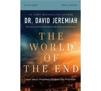 The World of the End Bible Study Guide - Dr. David Jeremiah - HarperChristian Resources - Livre en Anglais - Paperback Dr. David JeremiahDr. David Jeremiah (Auteur)