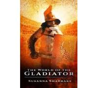 The World Of The Gladiator
