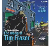 The World of Tim Frazer (BBC Audio Crime) by Durbridge. Francis ( 2010 ) Audio CD