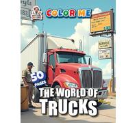 The World of Trucks - Volume 2: Coloring Book with 50 New Truck Designs for Kids and Adults