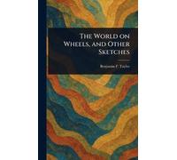 The World on Wheels, and Other Sketches