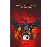 The World Order: How it Works