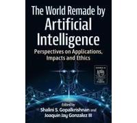 The World Remade By Artificial Intelligence