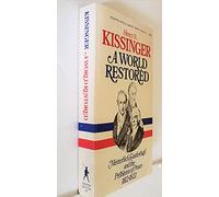 The World Restored: Metternich, Castlereagh, and the Problems of Peace, 1812-22