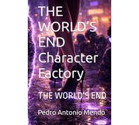 THE WORLD’S END Character Factory: THE WORLD’S END