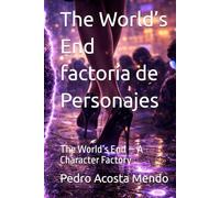 The World’s End factoría de Personajes: The World’s End - A Character Factory