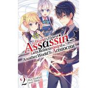 The World’s Finest Assassin Gets Reincarnated in Another World as an Aristocrat (Light Novel): Band 2 - Rui Tsukiyo - JNC Nina - ebook (ePub) - Livre