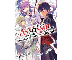 The World’s Finest Assassin Gets Reincarnated in Another World as an Aristocrat (Light Novel): Band 4 - Rui Tsukiyo - JNC Nina - ebook (ePub) - Livre