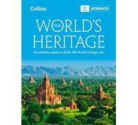 The World’s Heritage: The definitive guide to all World Heritage sites - UNESCO - Collins - ebook (ePub) - Livre