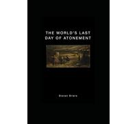 The World’s Last Day of Atonement