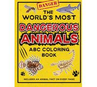 The World’s Most Dangerous Animals ABC Coloring Book