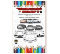 THE WORLD’S RAREST SUPERCARS Vol.2°: "Premium Coloring Book for Adults & Car Enthusiasts" 33+ Iconic Luxury & Hypercar Models