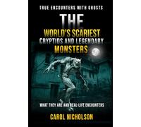The World’s Scariest Cryptids & Legendary Monsters: What They Are and Real-Life Encounters