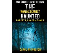 The World’s Scariest Haunted Forests, Lakes, & Caves