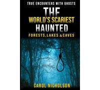 The World’s Scariest Haunted Forests, Lakes & Caves
