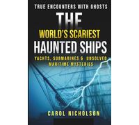 The World’s Scariest Haunted Ships, Yachts, Submarines, & Unsolved Maritime Mysteries