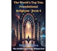 The World’s Top Ten: Foundational Religions - Book 4