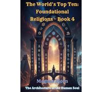 The World’s Top Ten: Foundational Religions - Book 4