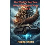 The World’s Top Ten: Most Formidable Wars - Book 7
