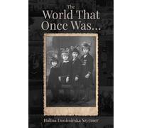 The World That Once Was: My Twentieth Century
