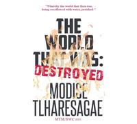 The World That Was: Destroyed