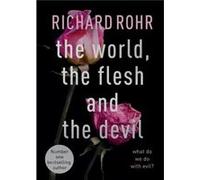 The World the Flesh and the Devil - Richard Rohr - SPCK Publishing - Livre en Anglais - Paperback Richard RohrRichard Rohr (Auteur)