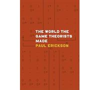 The World the Game Theorists Made