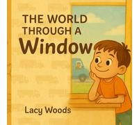 The World Through A Window