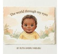 The world through my eyes