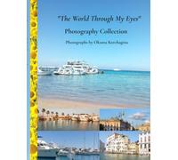 The World Through My Eyes: A Photographic Journey of Light, Architecture and Memories