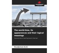 The world-time, its appearances and their logical meanings