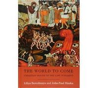 The World to Come - Ukrainian Images of the Last Judgment: A Catalog (Harvard Series in Ukrainian Studies) - [Livre en VO] Liliya Berezhnaya, John - Paul Himka (Auteur)