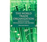 The World Trade Organization, Governance and Public Management Series Eberhard Bohne (Auteur)