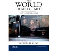 The World Transformed: 1945 To The Present (Paperback) Michael H Hunt, (Auteur)