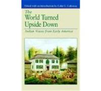 The World Turned Upside Down, The Bedford Series in History and Culture Colin G. Calloway (Auteur)