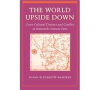 The World Upside Down by Susan Elizabeth Ramirez Susan E. Ramirez (Auteur)