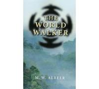 The World Walker M W Albeer (Auteur)